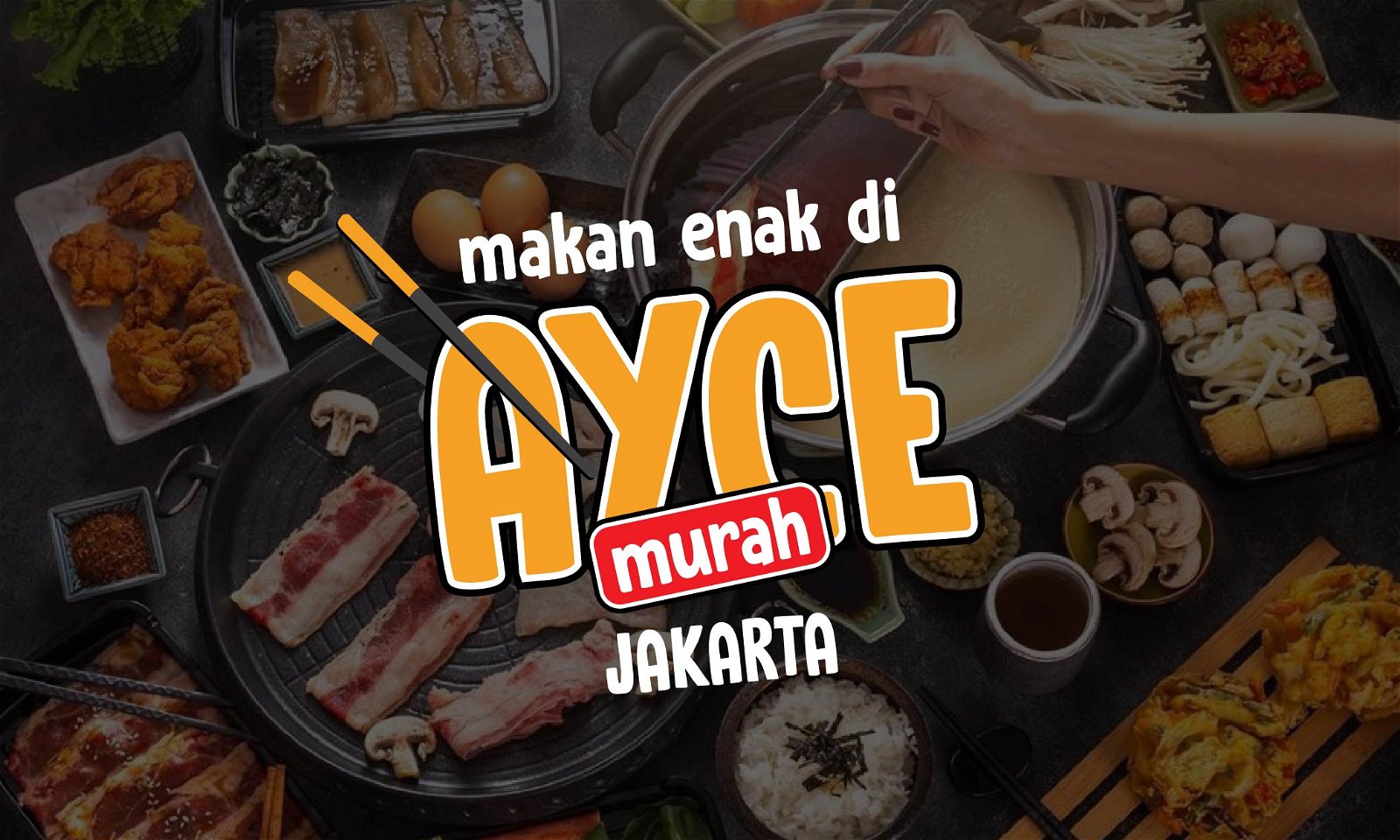 9 AYCE Enak di Jakarta Kisaran Rp100k