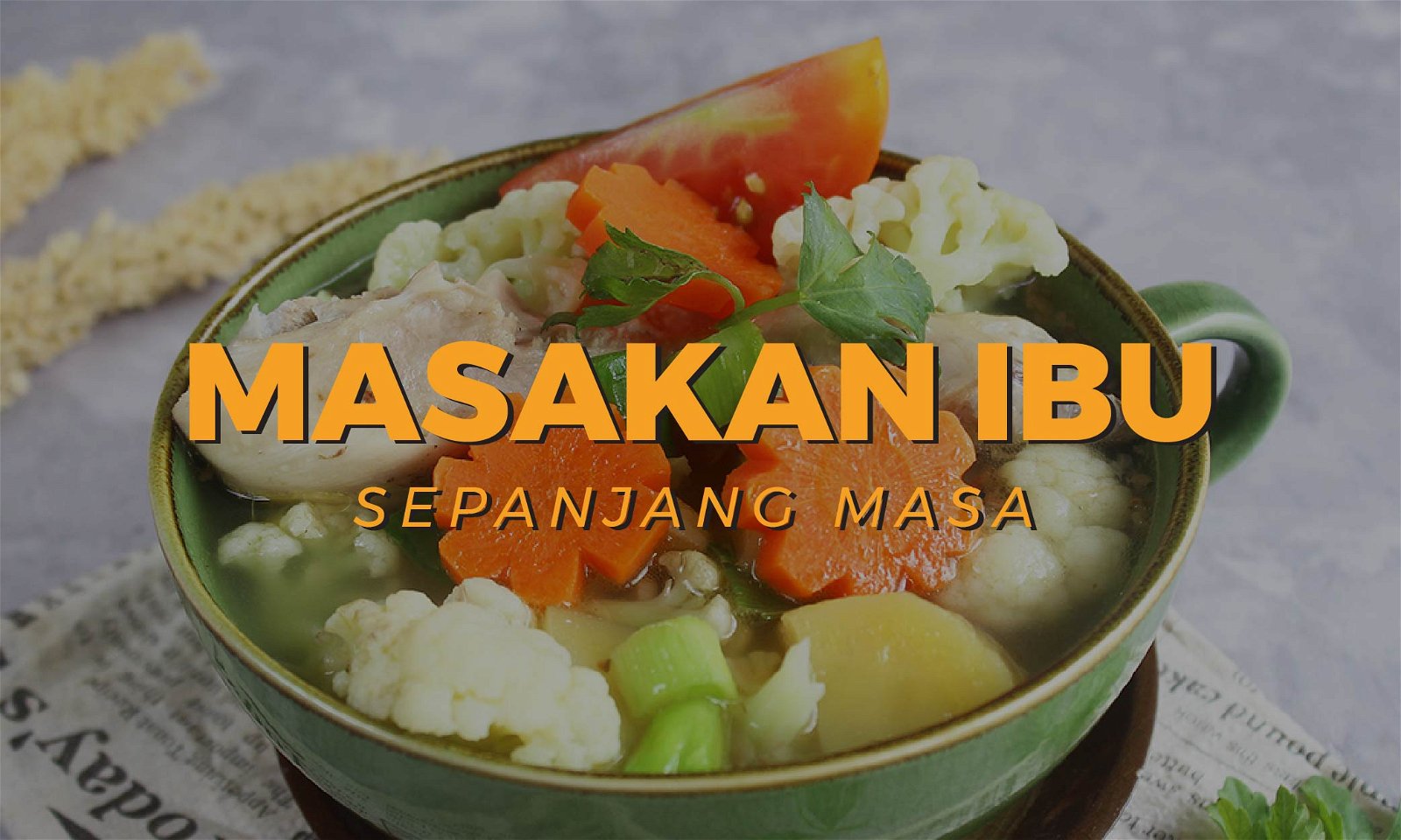 12 Masakan Ibu Paling Legendaris Sepanjang Masa