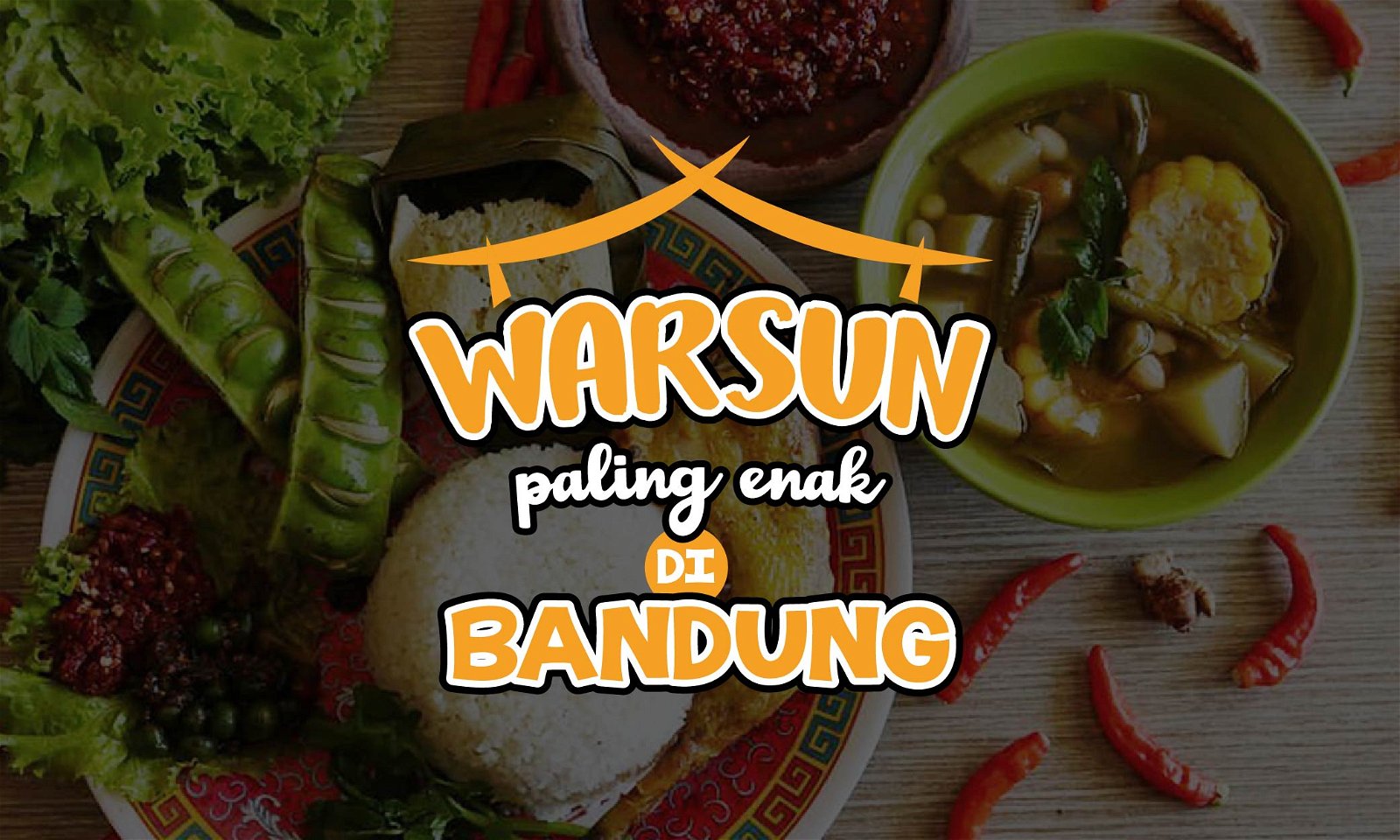 10 Warung Sunda di Bandung yang Enaknya Gak Karuan